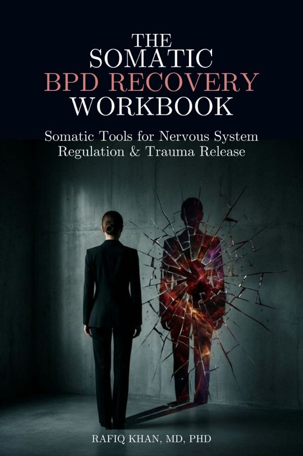 The Somatic BPD Recovery Workbook
